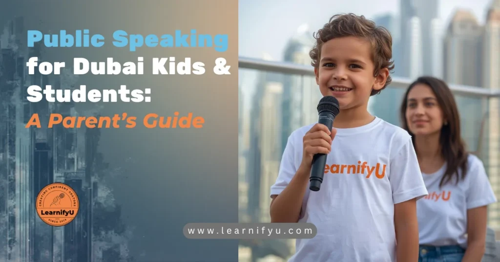 Public Speaking for Dubai Kids & Students: A Parent’s Guide