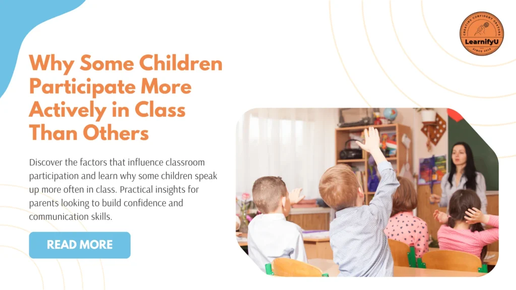 Why Some Children Participate More Actively in Class Than Others