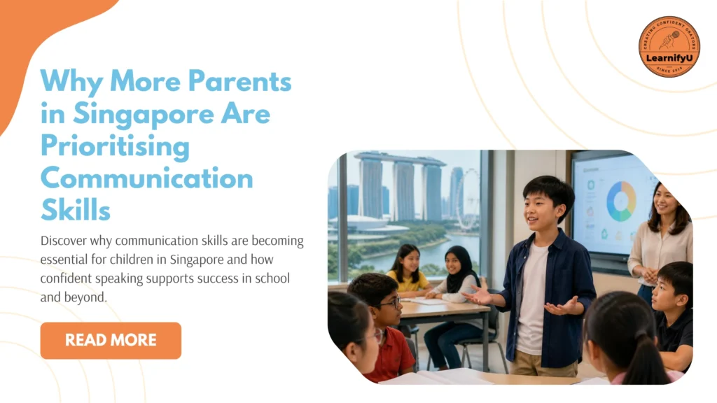 Why Communication Skills Are Becoming Essential for Children in Singapore