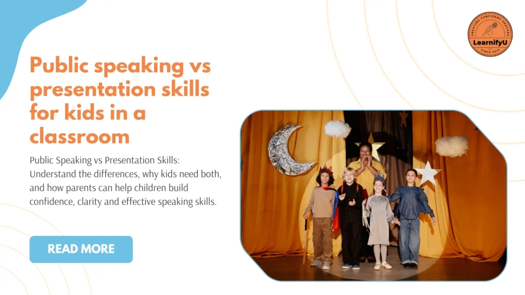 Public speaking vs presentation skills for kids in a classroom